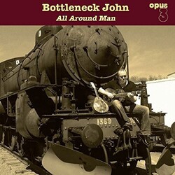 Bottleneck John All Around Man VINYL LP