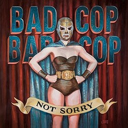 Bad Cop Bad Cop Not Sorry Vinyl LP