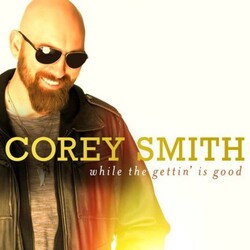 Corey Smith While The Gettin Is Good Vinyl LP