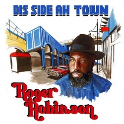 Roger Robinson Dis Side Ah Town Vinyl LP