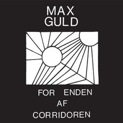 Max Guld For Enden Af Corridoren Vinyl LP