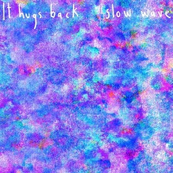 It Hugs Back Slow Wave Vinyl LP