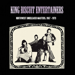 King Biscuit Entertainers Northwest Unreleased Masters 1967-1970 Vinyl LP