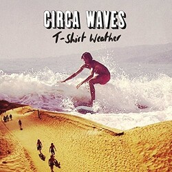 Circa Waves T-Shirt Weather Vinyl LP
