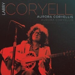 Larry Coryell Aurora Coryellis 3 CD