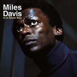 Miles Davis In A Silent Way VINYL LP