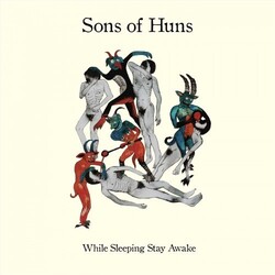 Sons Of Huns While Sleeping Stay Awake Vinyl LP