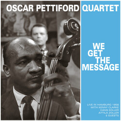 Oscar Pettiford Quartet We Get The Message Vinyl LP