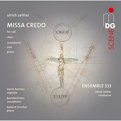 Ulrich Zeitler / Ensemble 333 Missa Credo SACD