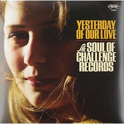 Yesterday Of Our Love-Soul Of Challenge Rec / Var YESTERDAY OF OUR LOVE-SOUL OF CHALLENGE REC / VAR Vinyl LP