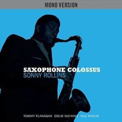 Sonny Rollins Saxophone Colossus (Mono Version) Vinyl LP