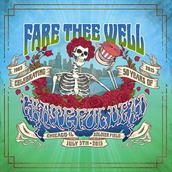 The Grateful Dead Fare Thee Well
