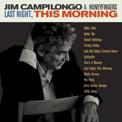 Jim & Honeyfingers Campilongo Last Night This Morning Vinyl LP