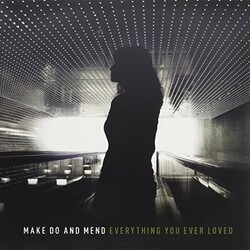 Make Do & Mead Everything You Ever Loved Coloured Vinyl LP
