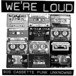 Various Creeps We'Re Loud: 90s Cassette Punk Unknowns Vinyl 2 LP +g/f