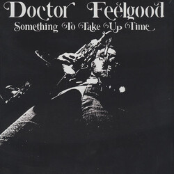 Doctor Feelgood Something To Take Up Time Vinyl LP