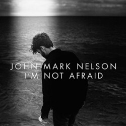 John Mark Nelson I'm Not Afraid Vinyl LP