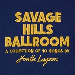 Youth Lagoon Savage Hills Ballroom Vinyl LP +g/f
