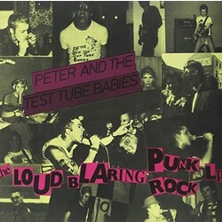 Peter & Test Tube Babies Loud Blaring Punk Rock Vinyl LP