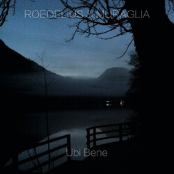 Roedelius & Muraglia Ubi Bene Vinyl LP