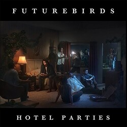 Futurebirds Hotel Parties Vinyl LP