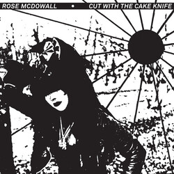 Rose Mcdowall Cut With The Cake Knife Vinyl LP