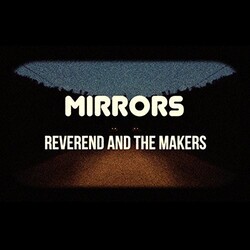 Reverend & The Makers Mirrors Vinyl LP