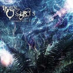 Born Of Osiris Tomorrow We Die Alive Coloured Vinyl 2 LP