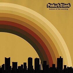 Pinkish Black Bottom Of The Morning Vinyl LP