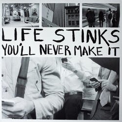 Life Stinks You'll Never Make It Vinyl LP