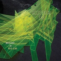 White Out With Nels Cline Accidental Sky Vinyl LP