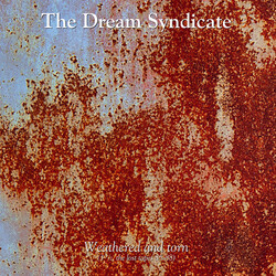 Dream Syndicate Weathered & Torn (3 1/2 The Lost Tapes 85-88) Vinyl LP
