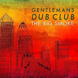 Gentleman'S Dub Club Big Smoke Vinyl LP