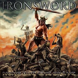 Ironsword None But The Brave Vinyl LP