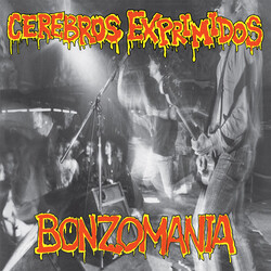 Cerebros Exprimidos Bonzomania 180gm rmstrd Vinyl LP