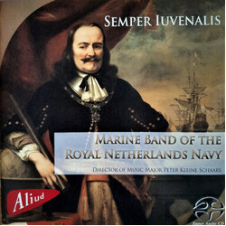 De Marinierskapel der Koninklijke Marine / Peter Kleine Schaars Semper Juvenalis SACD