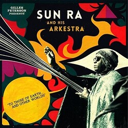 Gilles Presents Sun Ra & His Arkestra Peterson To Those Of Earth And Other Worlds Vinyl 2 LP +g/f