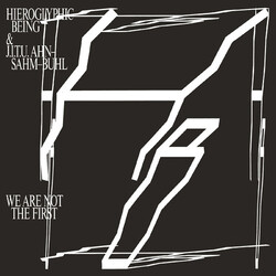 Hieroglyphic Being / J.I.T.U Ahn-Sahm-Buhl We Are Not The First Vinyl 2 LP