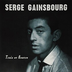 Serge Gainsbourg Trois Et Quatre Vinyl LP