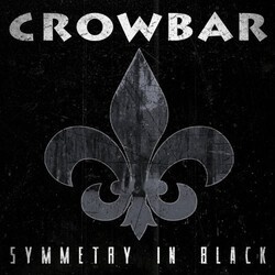 Crowbar Symmetry In Black Vinyl LP