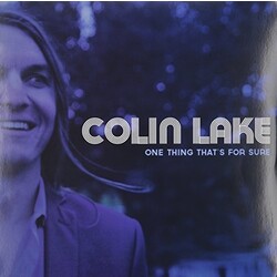 Colin Lake One Thing That's For Sure VINYL LP