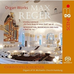 Reger Christoph Schoener Organ Works (Introduction Passacaglia & Fugee E) SACD