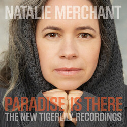 Natalie Merchant Paradise Is There (The New Tigerlily Recordings)