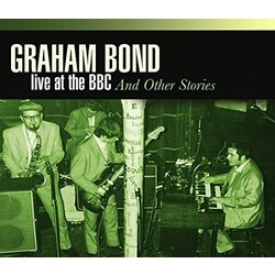 Graham Bond Live At Bbc & Other rmstrd 4 CD