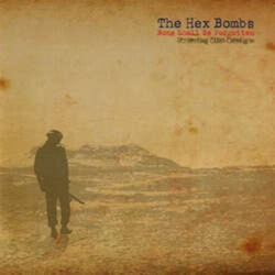 Hex Bombs None Shall Be Forgotten 7"