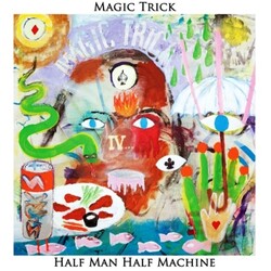 Magic Trick (2) Half Man Half Machine Vinyl LP