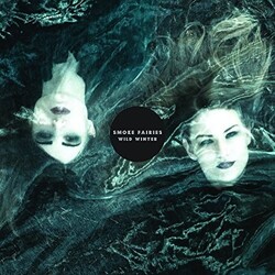 Smoke Fairies Wild Winter Vinyl LP