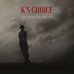 K'S Choice Phantom Cowboy Vinyl LP