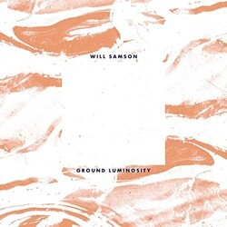 Will Samson Ground Luminosity Vinyl LP