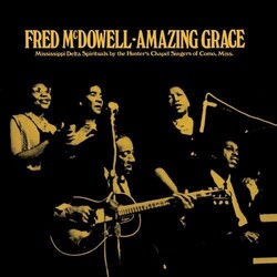Fred Mcdowell Amazing Grace ltd Vinyl LP